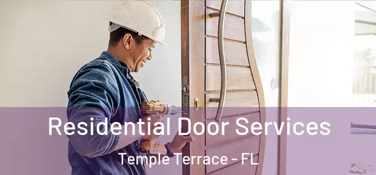 Residential Door Services Temple Terrace - FL