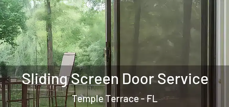 Sliding Screen Door Service Temple Terrace - FL